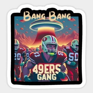 Bang Bang 49 ers Gang fan art graphic design,49 ers victor design Sticker